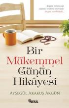 Bir Mükemmel Günün Hikayesi