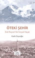 Bir Nefeste Kayseri-30 Öteki Şehir Eski Kayseride Sosyal Hayat