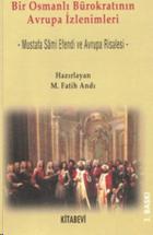 Bir Osmanlı Bürokratının Avrupa İzlenimleri Mustafa Sami Efendi ve Avrupa Risalesi