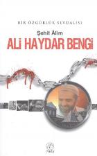 Bir Özgürlük Sevdalısı Şehit Alim Ali Haydar Bengi