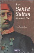 Bir Şehid Sultan Abdülaziz Han