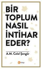 Bir Toplum Nasıl İntihar Eder