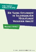 Bir Yazma Ketlenmesi ve Saldırganlığın Yüceltilmesi Vakasının Analizi