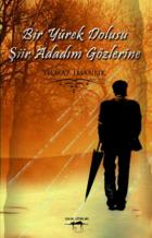 Bir Yürek Dolusu Şiir Adadım Gözlerine