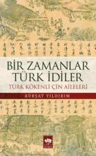 Bir Zamanlar Türk İdiler - Türk Kökenli Çin Aileleri