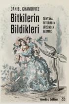 Bitkilerin Bildikleri-Dünyaya Bitkilerin Gözünden Bakmak