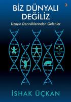 Biz Dünyalı Değiliz-Uzayın Derinliklerinden Gelenler