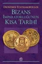 Bizans İmparatorluğu’nun Kısa Tarihi