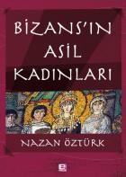 Bizansın Asil Kadınları