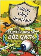 Bizim Okul Hortladı 6 Yemeğimden Göz Çıktı