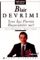 Blair Devrimi Yeni İşçi Partisi Başarabilir mi İngiliz Solunun Yeni Söylemi