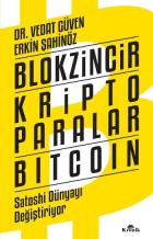 Blokzincir Kripto Paralar Bitcoin : Satoshi Dünyayı Değiştiriyor