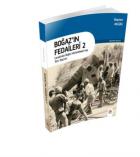 Boğaz’ın Fedaileri 2 - Çanakkale Boğaz Muharebeleri’nde Türk Topçusu