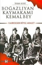 Boğazlıyan Kaymakamı Kemal Bey-Kahrolsun Böyle Adalet