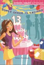 Bonbon Şekeri Kitapları-Süper Şeker 13 Yaşında