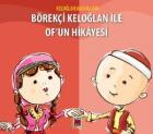 Börekçi Keloğlan ile Of’un Hikâyesi