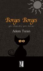 Borges Borges-Gün Doğarken Gün Batımı