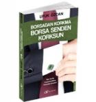 Borsadan Korkma Borsa Senden Korksun