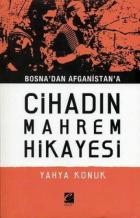 Bosna’dan Afganistan’a Cihadın Mahrem Hikayesi