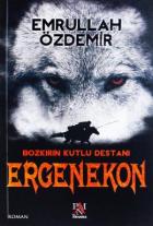 Bozkırın Kutlu Destanı Ergenekon