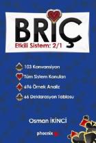 Briç Etkili Sistem: 2/1