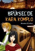 Brüksel’de Kara Komplo