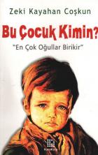 Bu Çocuk Kimin? "En Çok Oğullar Birikir"