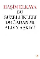 Bu Güzellikleri Doğadan mı aldın Aşkım