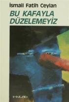 Bu Kafayla Düzelemeyiz