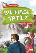 Bu Nasıl Tatil