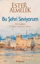 Bu Şehri Seviyorum (İstanbul-Viyana-Venedik-Paris)