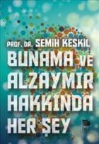 Bunama ve Alzaymır Hakkında Her Şey