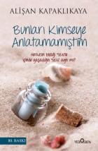 Bunları Kimseye Anlatamamıştım