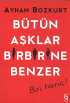 Bütün Aşklar Birbirine Benzer Biri Hariç