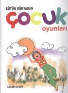 Bütün Dünyadan Çocuk Oyunları