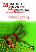 Bütün Eserleri-06: Veysel Çavuş