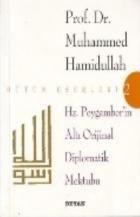 Bütün Eserleri-2: Hz. Peygamber'in Altı Orijinal Diplomatik Mektubu