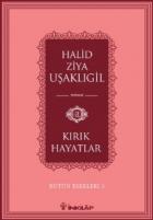 Bütün Eserleri 3 Kırık Hayatlar