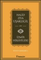 Bütün Eserleri 4 İzmir Hikayeleri