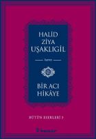 Bütün Eserleri 5 Bir Acı Hikaye