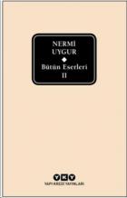 Bütün Eserleri II-Nermi Uygur