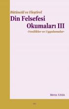 Bütüncül ve Eleştirel Din Felsefesi Okumaları III