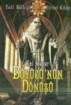 Büyücü’nün Dönüşü (Yedi Mühür 1.Kitap)