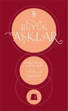 Büyük Aşklar Hayal ve Hakikat