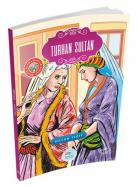 Büyük Kahramanlar-Turhan Sultan
