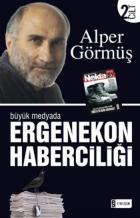 Büyük Medyada Ergenekon Haberciliği- 2