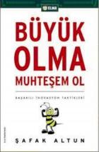 Büyük Olma Muhteşem Ol-Başarılı İnovasyon Taktikleri