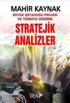 Büyük Ortadoğu Projesi ve Türkiye Üzerine Stratejik Analizler