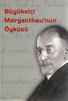Büyükelçi Morgenthau’nun Öyküsü
