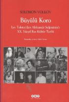 Büyülü Koro (Lev Tolstoy'dan Alesandr Soljenitsin'e XX. Yüzyıl Rus Kültür Tarihi)